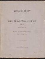 Minnesskrift utgifven af Kongl. Fysiografiska s&auml;llskapet i Lund med anledning af dess hundra&aring;rsfest den 3 october 1878. Commentationes quas in memoriam sollennium secularium a.d. III Nonas Oct. MDCCCLXXVIII