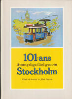 101:ans &auml;ventyrliga f&auml;rd genom Stockholm. Ritad och ber&auml;ttad av Johan Stensson