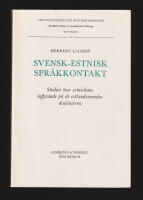 Svensk-estnisk spr&aring;kkontakt. Studier &ouml;ver estniskans inflytande p&aring; de estlandssvenska dialekterna