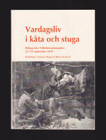 Vardagsliv i k&aring;ta och stuga. Bidrag fr&aring;n Vilhelminabiennalen 23-24 september 2019