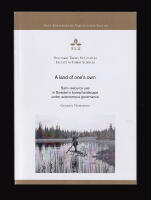 A land of one&rsquo;s own. Sami resource use in Sweden&rsquo;s boreal landscape under autonomous governance