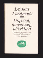 Uppb&ouml;rd, utarmning, utveckling. Det samiska f&aring;ngstsamh&auml;llets &ouml;verg&aring;ng till rennomadism i Lule lappmark