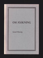 Om jojkning (att minnas, k&auml;nna och &aring;terge)