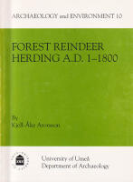 Forest Reindeer Herding ad 1-1800. An archaeological and palaeoecological study in northern Sweden