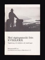 Med utg&aring;ngspunkt fr&aring;n Kvikkjokk. V&auml;gledning vid utflykter och vandringar