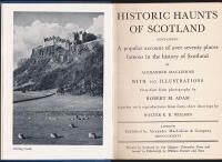 Historic Haunts of Scotland. Containing a popular account of over seventy places famous in the history of Scotland