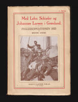 Med Lehn Schi&oslash;ler og Johannes Larsen i Gr&oslash;nland. Fugleekspeditionen 1925