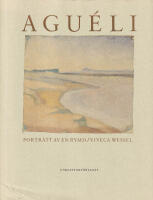 Ivan Agu&eacute;li. Portr&auml;tt av en rymd