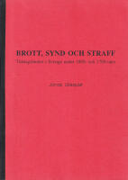 Brott, synd och straff. Tidelagsbrottet i Sverige under 1600- och 1700-talet (dedikation)
