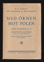 Med &Ouml;rnen mot polen. Andr&eacute;es polarexpedition 1897. Andr&eacute;es polarexpedition 1897