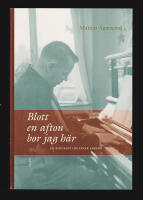 Blott en afton bor jag h&auml;r. En biografi om Einar Ekberg
