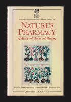 Nature's Pharmacy. A History of Plants and Healing