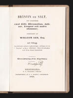 Br&auml;nwin och Salt ett l&auml;kemedel emot Gikt, Rheumatism, Asthma, Lungsot och andra &aring;kommor, uppfunnet af William Lee, Esq. Med till&auml;gg inneh&aring;llande sednare upplysningar, utdragna af ett i England nyligen utkommet l&auml;karvetenskapligt verk &ouml;fver denna kurmethod