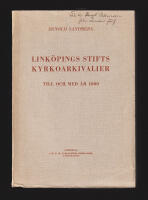 Link&ouml;pings stifts kyrkoarkivalier till och med &aring;r 1800. En arkivhistorisk unders&ouml;kning