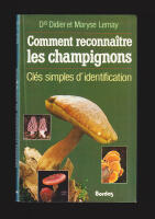 Comment reconna&icirc;tre les champignons. Cl&eacute;s simples d'identification (fransk svampbok)