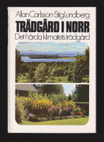 Tr&auml;dg&aring;rd i norr. Det h&aring;rda klimatets tr&auml;dg&aring;rd [zonerna IV-VIII]