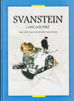 Svanstein i ord och bild - fr&aring;n 1800-talets mitt till 2000-talets b&ouml;rjan -