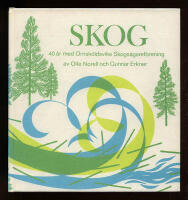 Skog. 40 &aring;r med &Ouml;rnsk&ouml;ldsviks skogs&auml;garef&ouml;rening