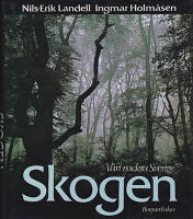 Skogen. V&aring;rt vackra Sverige