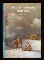 Polarforskningens pionj&auml;rer