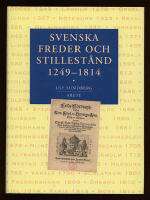Svenska freder och stillest&aring;nd 1249-1814