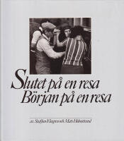 Slutet p&aring; en resa. B&ouml;rjan p&aring; en resa