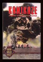 Kamikaze. Japans sj&auml;lvmordspiloter