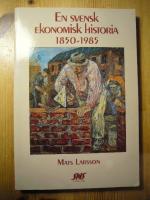 En svensk ekonomisk historia 1850-1985