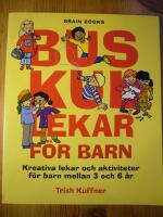 Buskul lekar f&ouml;r barn : kreativa lekar och aktiviteter f&ouml;r barn mellan 3 och 6 &aring;r