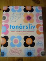 Ton&aring;rsliv : handbok f&ouml;r f&ouml;r&auml;ldrar till ton&aring;ringar