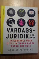 Vardagsjuridik för unga : ta kontroll över ditt liv (innan någon annan gör det)