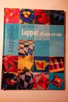 LAPPAR TILL NYTTA OCH N&Ouml;JE
