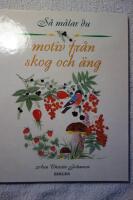 S&aring; m&aring;lar du motiv fr&aring;n skog och &auml;ng