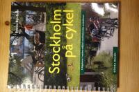 Stockholm p&aring; cykel : 5 dagsturer i vackra milj&ouml;er med historiska sev&auml;rdheter : s&ouml;dra delen