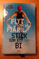 Flyt som en fj&auml;ril, stick som ett bi