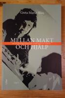 Mellan makt och hj&auml;lp - Om det flertydiga f&ouml;rh&aring;llandet mellan klient och hj&auml;lpare