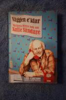 V&auml;ggen e' klar - [v&auml;rldens f&ouml;rsta bok om Kalle S&auml;ndare]
