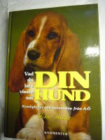 VAD DU INTE VISSTE OM DIN HUND Hemligheter och beteenden fr&aring;n A - &Ouml;