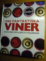 1000 FANTASTISKA VINER fr&aring;n v&auml;rldens b&auml;sta ving&aring;rdar