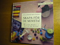 SKAPA F&Ouml;R DE MINSTA 33 enkla leksaker av s&aring;nt du har hemma