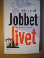 Lyckas med jobbet utan att misslycckas med LIVET