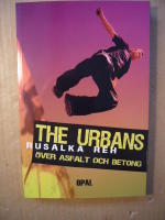The Urbans : &ouml;ver asfalt och betong