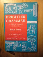 BRIGHTER GRAMMER An English Grammer with Exercises BOOK FOUR