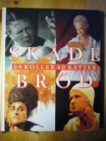 Sk&aring;debr&ouml;d : 60 roller, 60 r&auml;tter