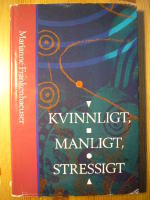 Kvinnligt, manligt, stressigt