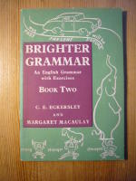 BRIGHTER GRAMMER An English Grammer with Exercises BOOK TWO