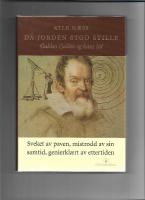 Da jorden stod stille : Galileo Galilei og hans tid 