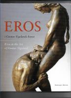 Eros i Gustav Vigelands kunst : Vigeland-museet 14. september-29. desember 1996  = Eros in the art of Gustav Vigeland