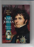 Karl Johan : konge og eventyrer 