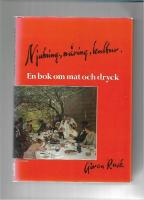 Njutning, n&auml;ring, kultur : en bok om mat och dryck